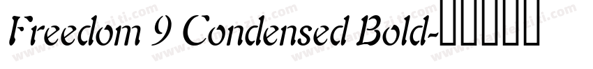Freedom 9 Condensed Bold字体转换